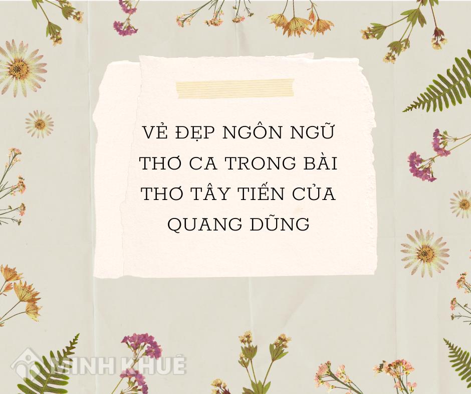 Vẻ đẹp ngôn ngữ thơ ca trong bài thơ Tây Tiến của Quang Dũng hay nhất