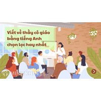 Bài văn viết về thầy cô giáo bằng tiếng Anh chọn lọc hay nhất