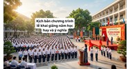 Kịch bản chương trình lễ khai giảng năm học hay và ý nghĩa nhất
