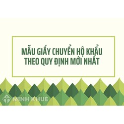 Mẫu Giấy chuyển hộ khẩu theo quy định mới nhất