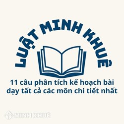 11 câu phân tích kế hoạch bài dạy tất cả các môn chi tiết nhất