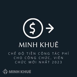 Chế độ tiền công tác phí cho công chức, viên chức mới nhất