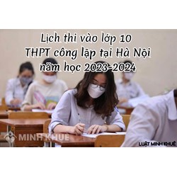 Lịch thi vào lớp 10 THPT công lập tại Hà Nội cập nhật mới nhất