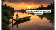 Tóm tắt Người ở bến sông Châu ngắn gọn, hay nhất