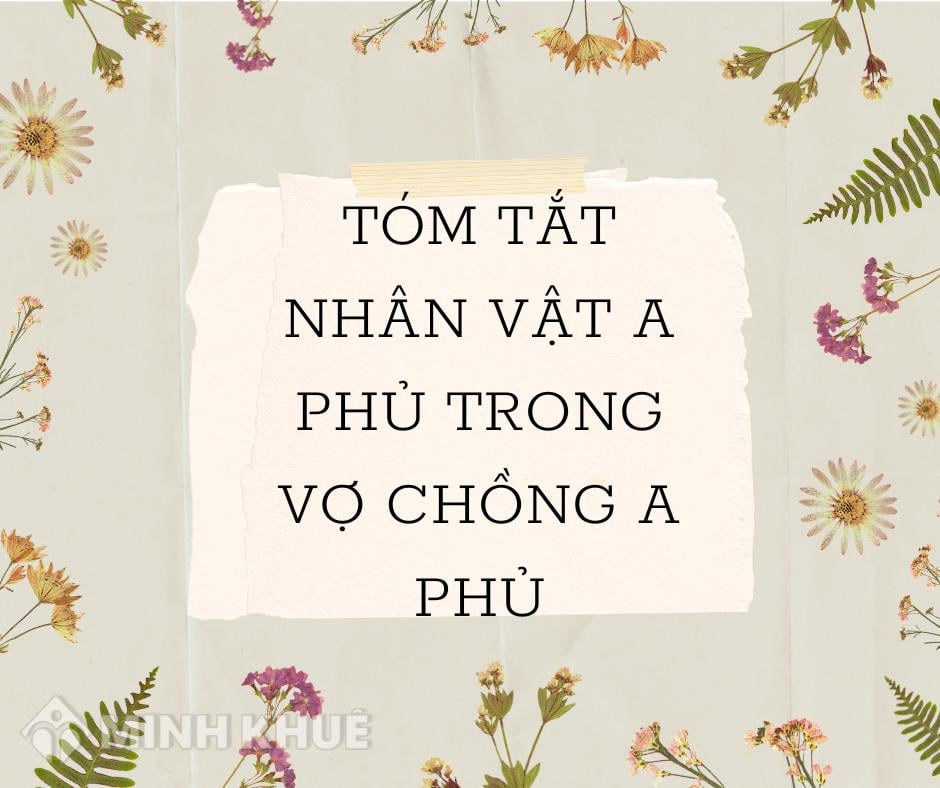 Tóm tắt nhân vật A Phủ trong Vợ chồng A Phủ ngắn gọn nhất