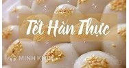Tết Hàn thực vào ngày nào dương? Cúng Tết Hàn thực giờ nào đẹp?