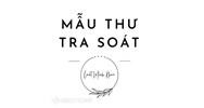Mẫu Thư tra soát mới nhất và Cách điền thư tra soát C1-11/NS