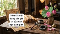 Tóm tắt nội dung các giá trị của văn học dân gian hay nhất