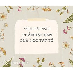 Tóm tắt tác phẩm Tắt đèn của Ngô Tất Tố chọn lọc hay nhất