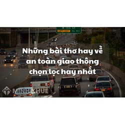 Những bài thơ hay về an toàn giao thông chọn lọc hay nhất