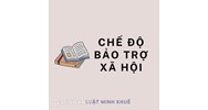 Thủ tục làm chế độ bảo trợ xã hội theo quy định mới nhất