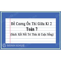 Đề cương ôn thi giữa học kì 2 môn Toán lớp 7 Kết nối tri thức