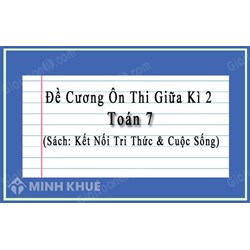 Đề cương ôn thi giữa học kì 2 môn Toán lớp 7 Kết nối tri thức