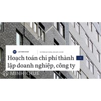 Hạch toán chi phí thành lập doanh nghiệp, công ty như thế nào?