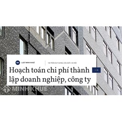 Hạch toán chi phí thành lập doanh nghiệp, công ty như thế nào?