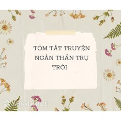 Tóm tắt truyện Thần trụ trời ngắn gọn, hay nhất