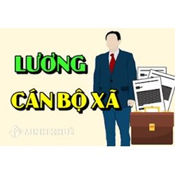 Cán bộ cấp xã là gì? Bảng lương cán bộ chuyên trách cấp xã mới