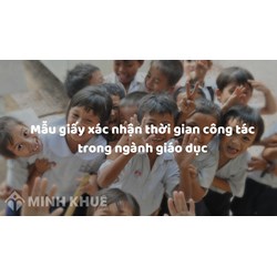 Mẫu giấy xác nhận thời gian công tác giáo viên trong ngành giáo dục