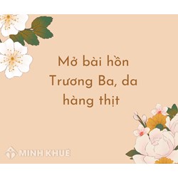 Mở bài hồn Trương Ba da hàng thịt chọn lọc hay nhất