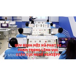 Quy định mới xử phạt vi phạm trong lĩnh vực giáo dục nghề nghiệp?