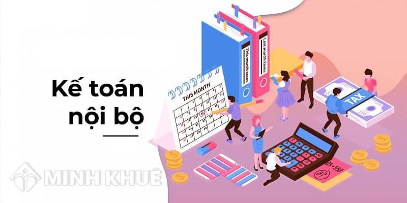 Công việc của kế toán nội bộ liên quan đến những phòng ban nào trong doanh nghiệp?
