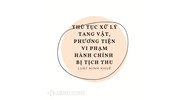 Thủ tục xử lý tang vật, phương tiện vi phạm hành chính bị tịch thu