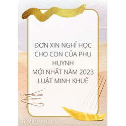 Mẫu đơn xin nghỉ học cho con của phụ huynh mới nhất 2024