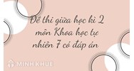 Đề thi giữa học kì 2 môn Khoa học tự nhiên lớp 7 có đáp án