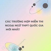Các trường hợp miễn thi ngoại ngữ THPT Quốc gia mới nhất