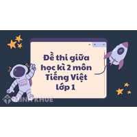 Đề thi giữa học kì 2 môn Tiếng Việt lớp 1 chọn lọc mới nhất