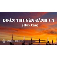 Mở bài Đoàn thuyền đánh cá của Huy Cận chọn lọc hay nhất
