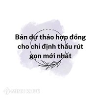Bản dự thảo hợp đồng cho chỉ định thầu rút gọn mới nhất