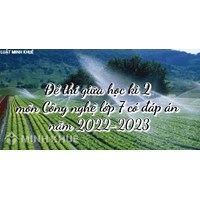 Đề thi giữa học kì 2 môn Công nghệ lớp 7 có đáp án