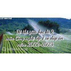Đề thi giữa học kì 2 môn Công nghệ lớp 7 có đáp án