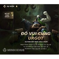 Đáp án sự kiện Đố vui cùng URGOT: Điểm yếu urgot tốc chiến