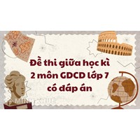 Đề thi giữa học kì 2 môn Giáo dục công dân lớp 7 có đáp án