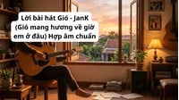Lời bài hát Gió - JanK (Gió mang hương về giờ em ở đâu) Hợp âm chuẩn