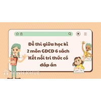 Đề thi giữa học kì 2 môn GDCD 6 sách Kết nối tri thức có đáp án