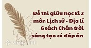 Đề thi giữa học kì 2 môn Lịch sử - Địa lý 6 sách Chân trời sáng tạo có đáp án