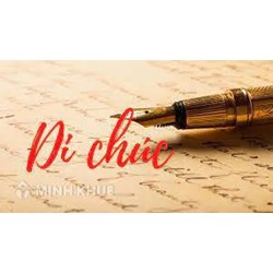 Mẫu di chúc không cần công chứng viết tay hợp pháp mới nhất