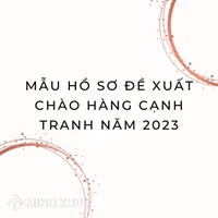 Mẫu hồ sơ đề xuất chào hàng cạnh tranh mới nhất