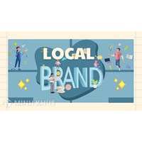 Local brand là gì? Những điều cần lưu ý khi kinh doanh Local brand
