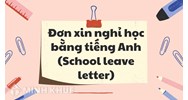 Mẫu đơn xin nghỉ học bằng Tiếng Anh School Leave Letter mới 2024