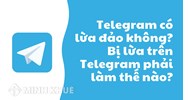 Telegram là gì? Telegram có lừa đảo không? Tại sao bị cấm tại Việt Nam?