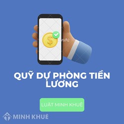 Quỹ dự phòng tiền lương là gì? Trích lập quỹ dự phòng tiền lương để làm gì?