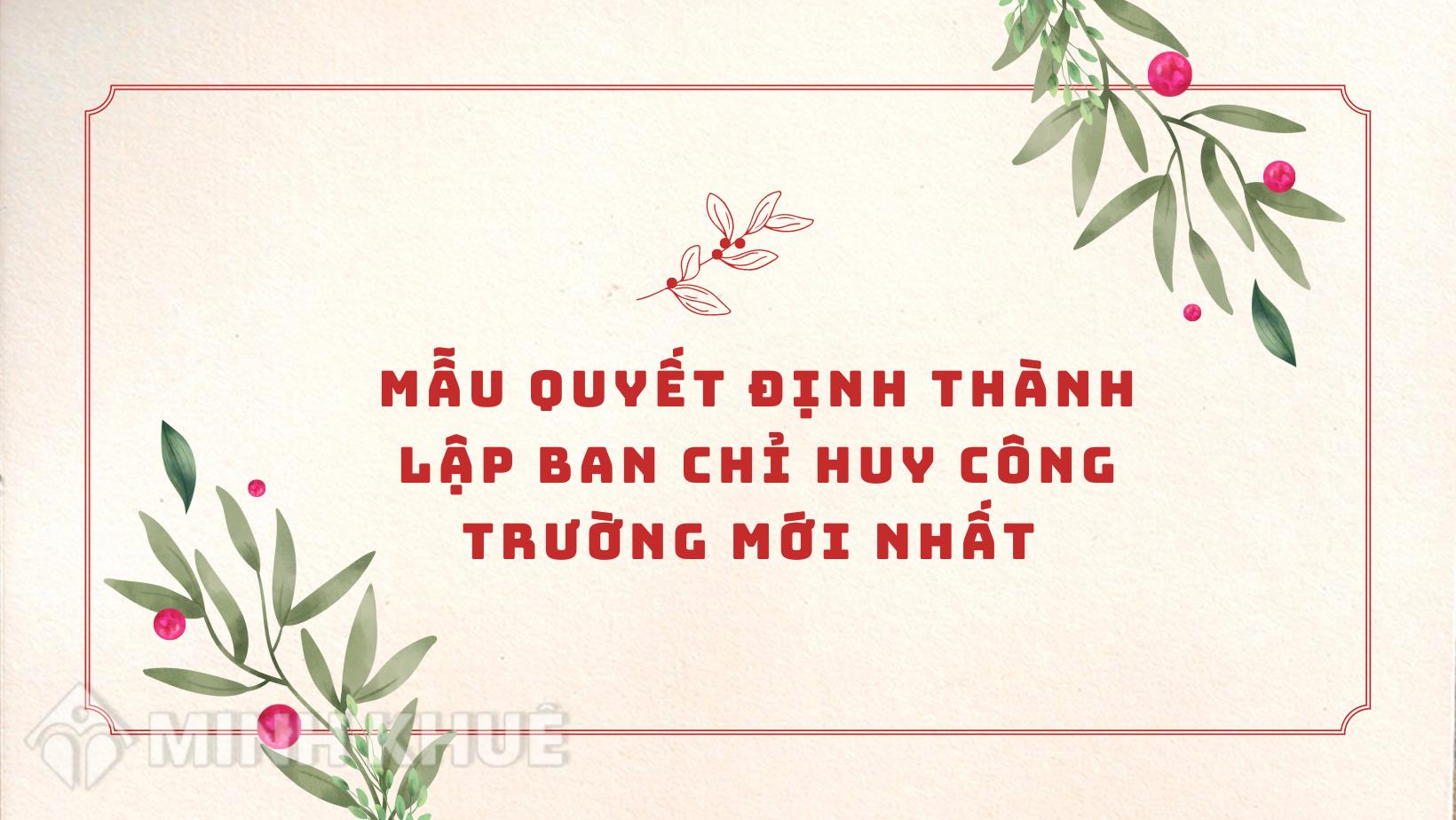 Mẫu quyết định thành lập ban chỉ huy công trường mới nhất