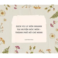 Dịch vụ ly hôn nhanh tại Tòa án huyện Hóc Môn, TP HCM