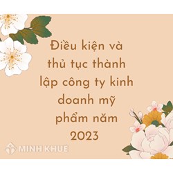 Điều kiện và thủ tục thành lập công ty kinh doanh mỹ phẩm