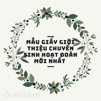 Mẫu giấy giới thiệu chuyển sinh hoạt đoàn mới nhất