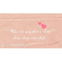 Mẫu nội quy phòng cháy chữa cháy mới nhất và cách lập
